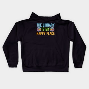 The Library Is My Happy Place, Reading Librarian Kids Hoodie